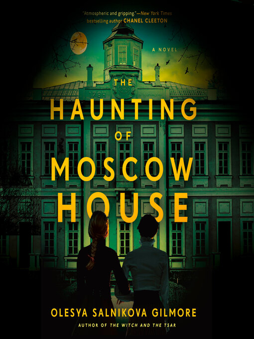 Title details for The Haunting of Moscow House by Olesya Salnikova Gilmore - Wait list